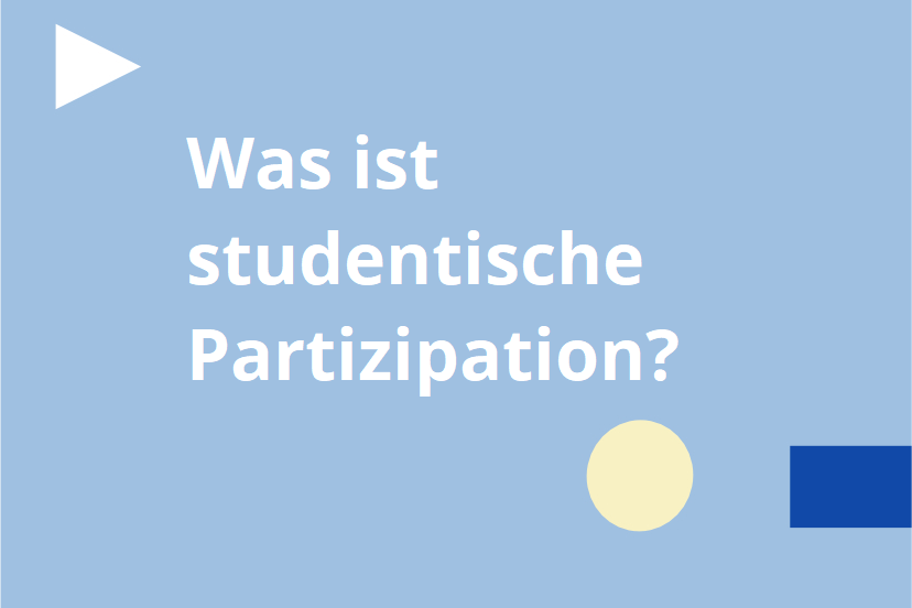 Was ist studentische Partizipation?
Kachel: "Was ist studentische Partizipation?"